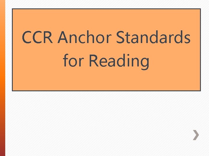 CCR Anchor Standards for Reading 