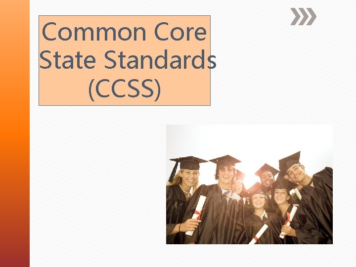 Common Core State Standards (CCSS) 