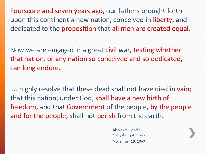 Fourscore and seven years ago, our fathers brought forth upon this continent a new