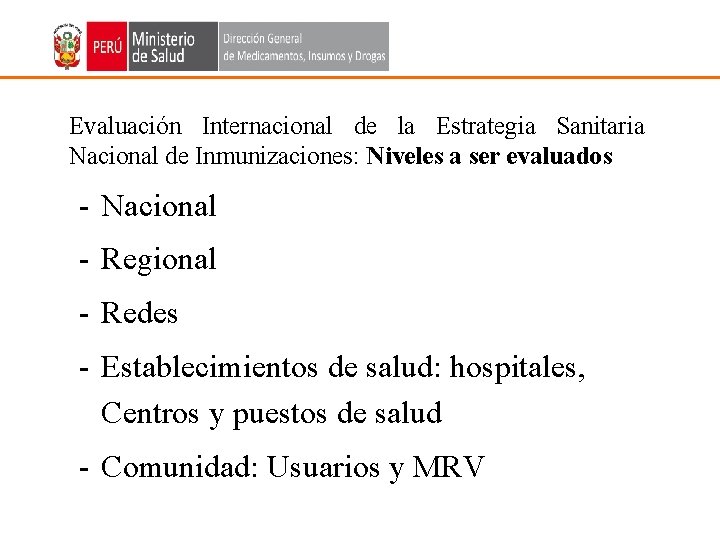 Evaluación Internacional de la Estrategia Sanitaria Nacional de Inmunizaciones: Niveles a ser evaluados -