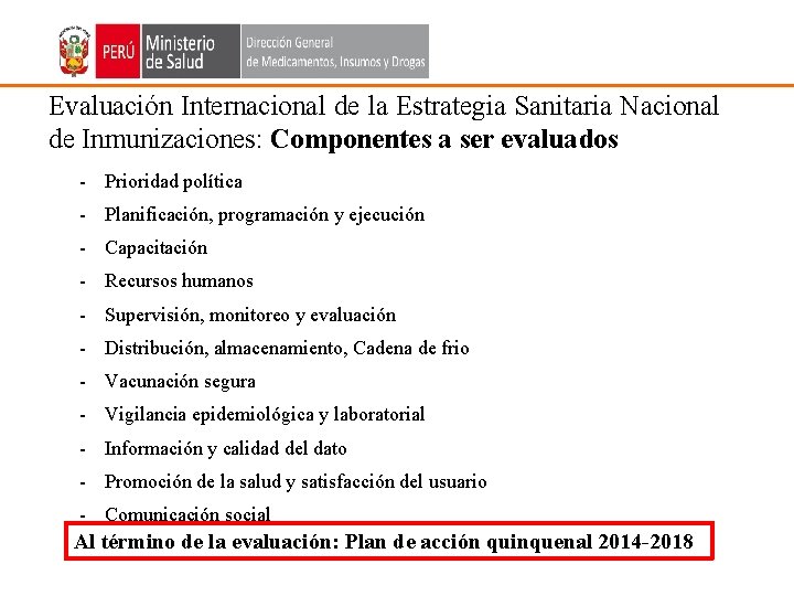Evaluación Internacional de la Estrategia Sanitaria Nacional de Inmunizaciones: Componentes a ser evaluados -