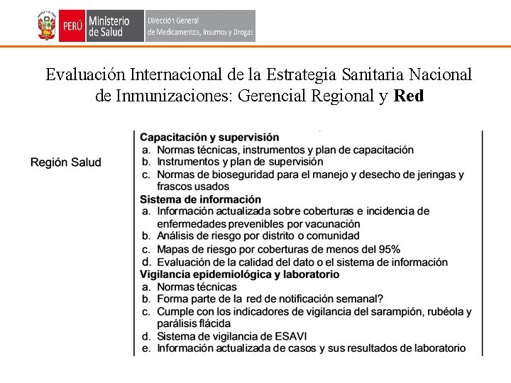Evaluación Internacional de la Estrategia Sanitaria Nacional de Inmunizaciones: Gerencial Regional y Red 