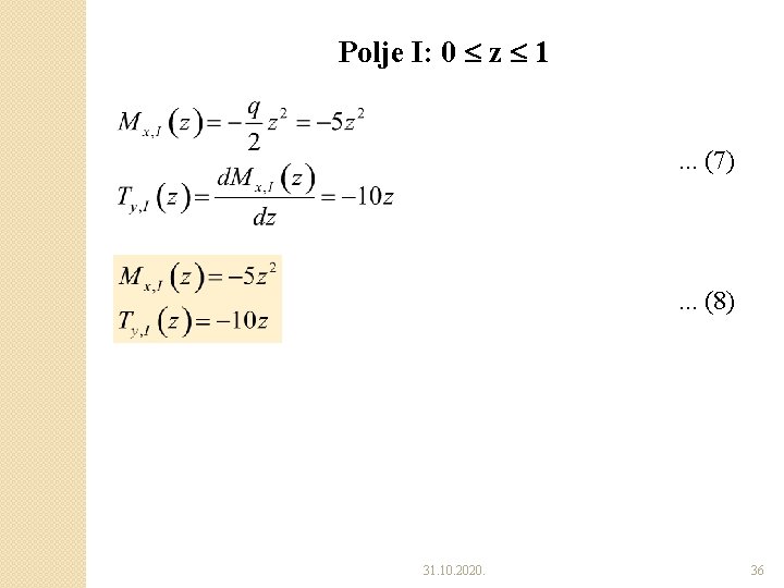 Polje I: 0 z 1 . . . (7) . . . (8) 31. Polje I: 0 z 1 . . . (7) . . . (8) 31.