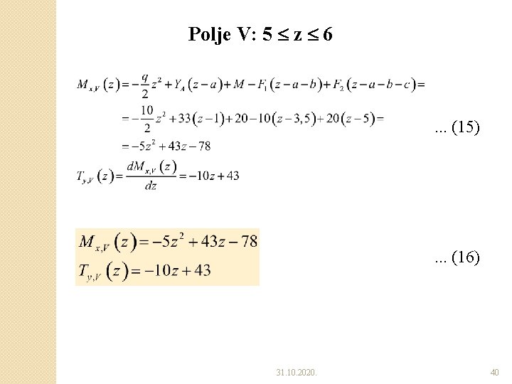 Polje V: 5 z 6 . . . (15) . . . (16) 31. Polje V: 5 z 6 . . . (15) . . . (16) 31.
