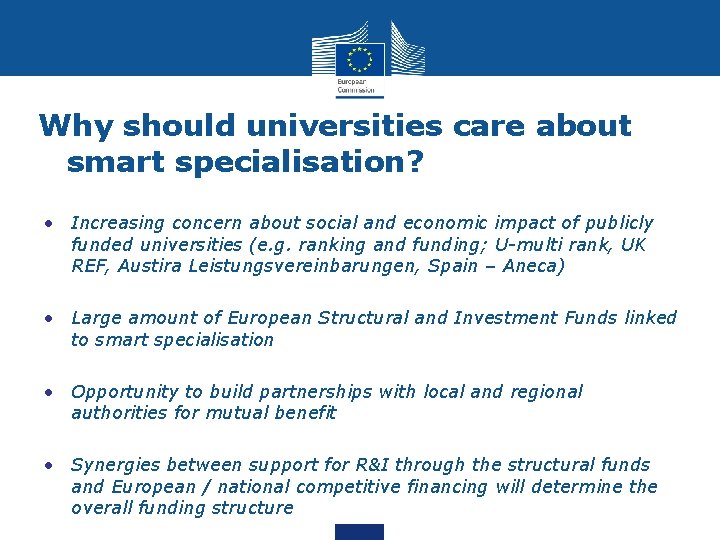Why should universities care about smart specialisation? • Increasing concern about social and economic