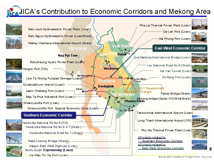 JICA’s Contribution to Economic Corridors and Mekong Area Pha Lai Thermal Power Plant (Loan) JICA’s Contribution to Economic Corridors and Mekong Area Pha Lai Thermal Power Plant (Loan)