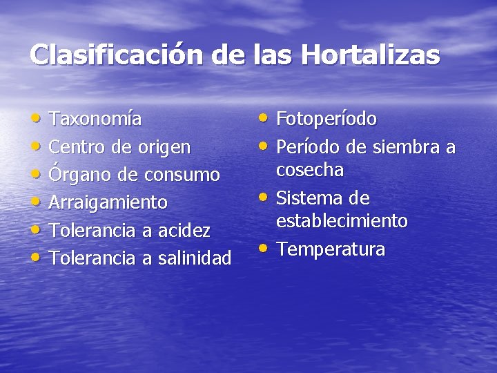 Clasificación de las Hortalizas • Taxonomía • Centro de origen • Órgano de consumo