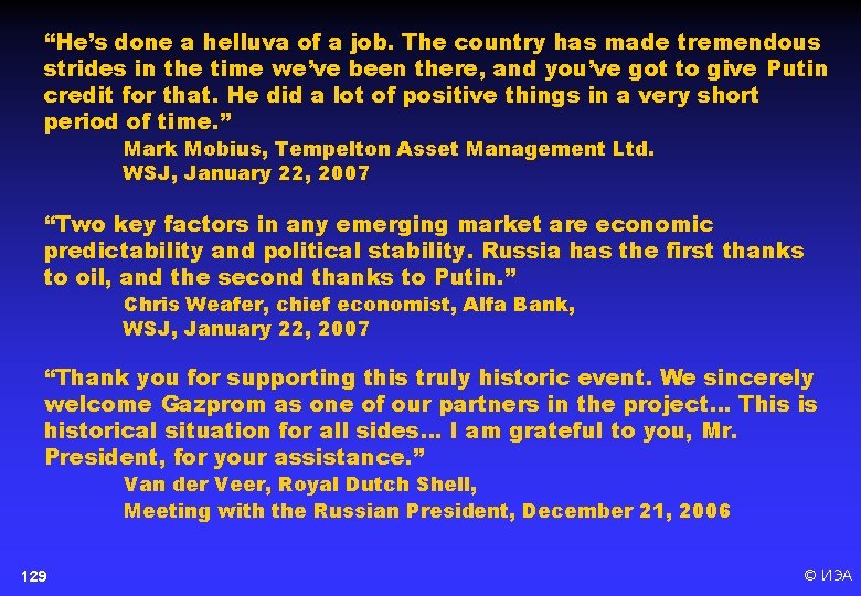 “He’s done a helluva of a job. The country has made tremendous strides in