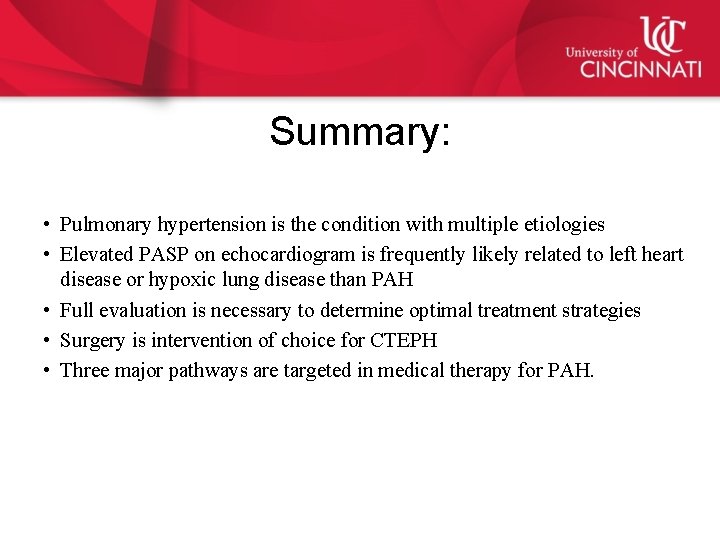 Summary: • Pulmonary hypertension is the condition with multiple etiologies • Elevated PASP on