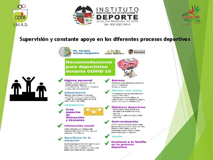 Supervisión y constante apoyo en los diferentes procesos deportivos 