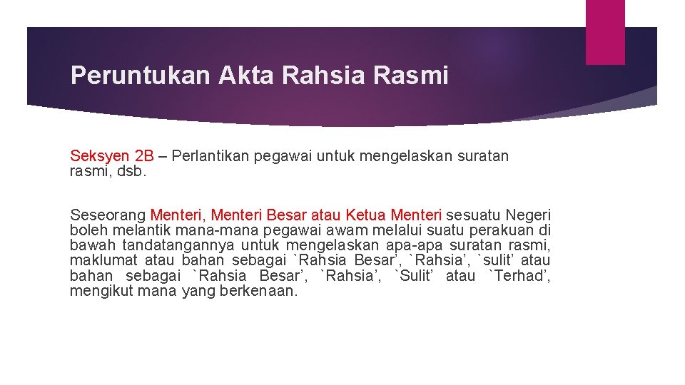 Peruntukan Akta Rahsia Rasmi Seksyen 2 B – Perlantikan pegawai untuk mengelaskan suratan rasmi,