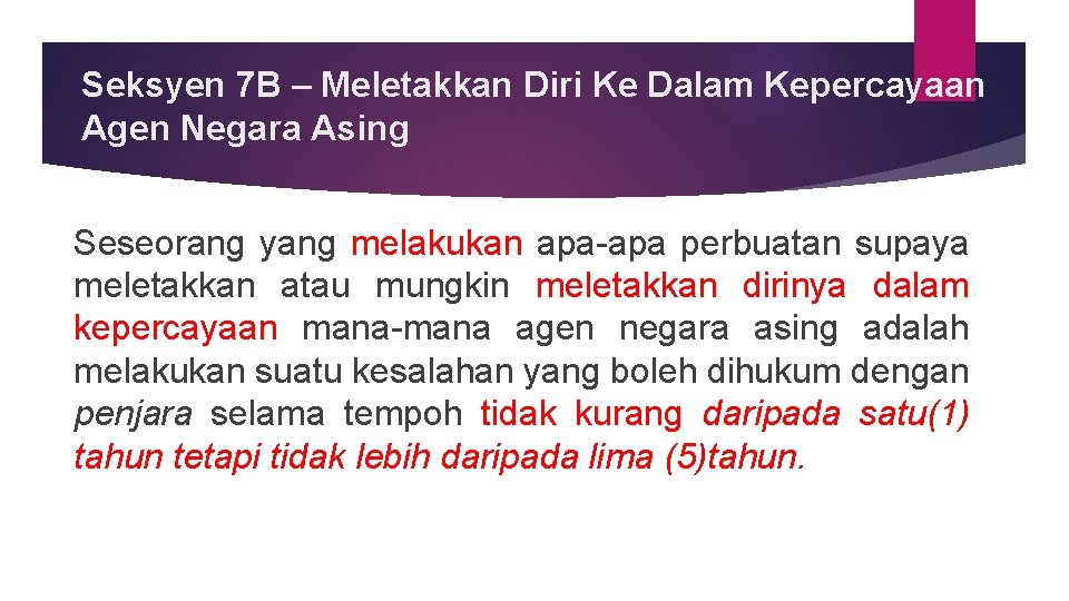 Seksyen 7 B – Meletakkan Diri Ke Dalam Kepercayaan Agen Negara Asing Seseorang yang