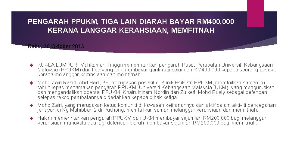 PENGARAH PPUKM, TIGA LAIN DIARAH BAYAR RM 400, 000 KERANA LANGGAR KERAHSIAAN, MEMFITNAH Rabu,