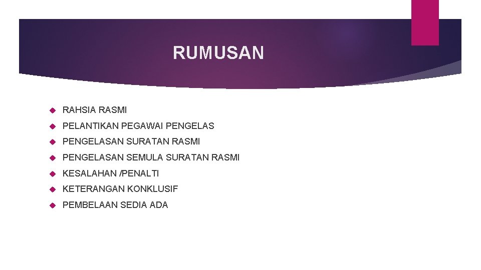 RUMUSAN RAHSIA RASMI PELANTIKAN PEGAWAI PENGELASAN SURATAN RASMI PENGELASAN SEMULA SURATAN RASMI KESALAHAN /PENALTI