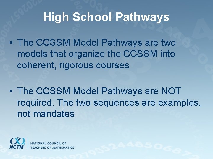 High School Pathways • The CCSSM Model Pathways are two models that organize the