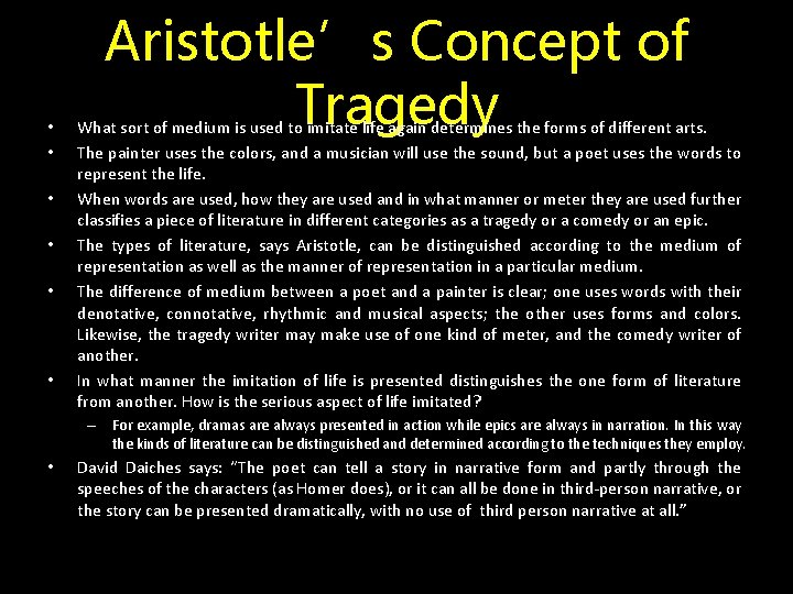  • • • Aristotle’s Concept of Tragedy What sort of medium is used