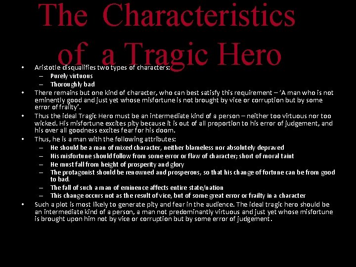  • • The Characteristics of a Tragic Hero Aristotle disqualifies two types of