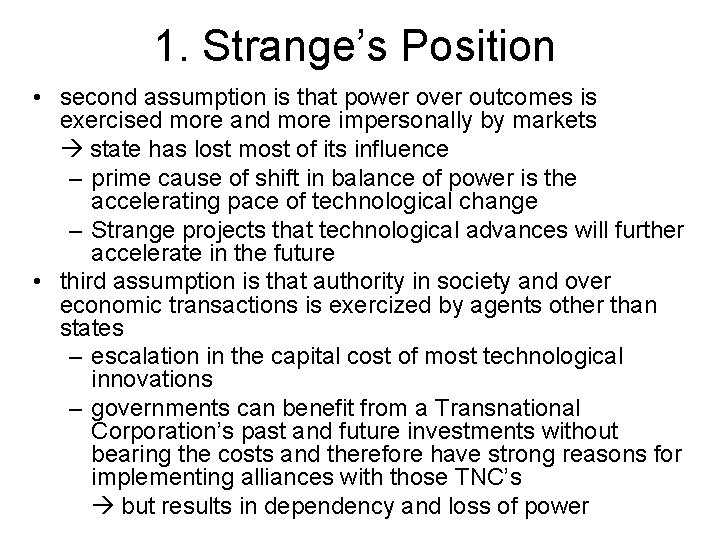 1. Strange’s Position • second assumption is that power over outcomes is exercised more