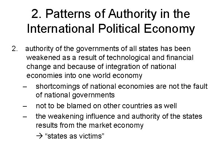 2. Patterns of Authority in the International Political Economy 2. authority of the governments