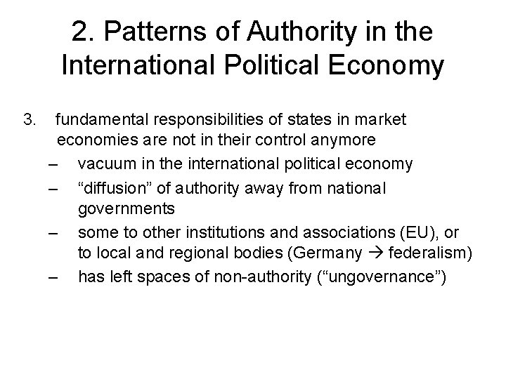 2. Patterns of Authority in the International Political Economy 3. fundamental responsibilities of states