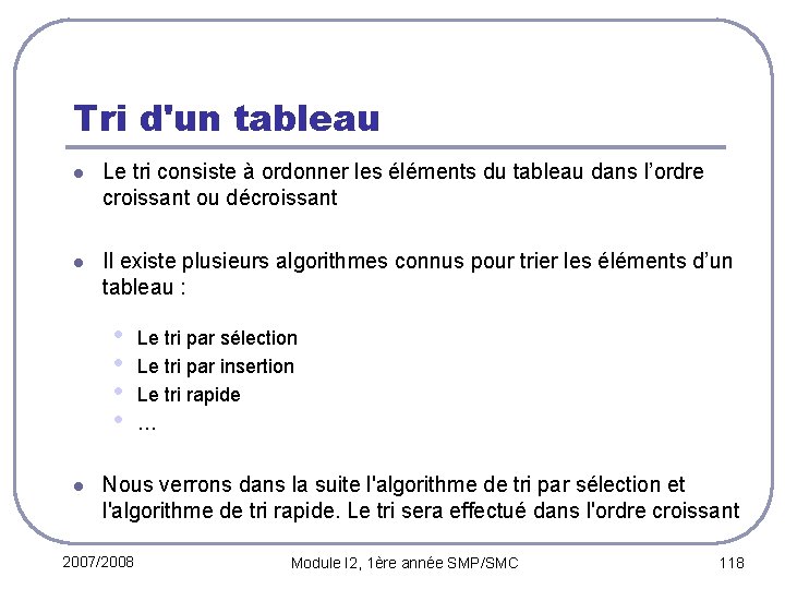 Tri d'un tableau l Le tri consiste à ordonner les éléments du tableau dans