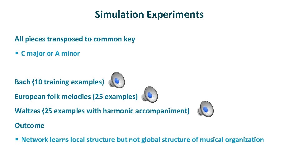 Simulation Experiments ü All pieces transposed to common key § C major or A