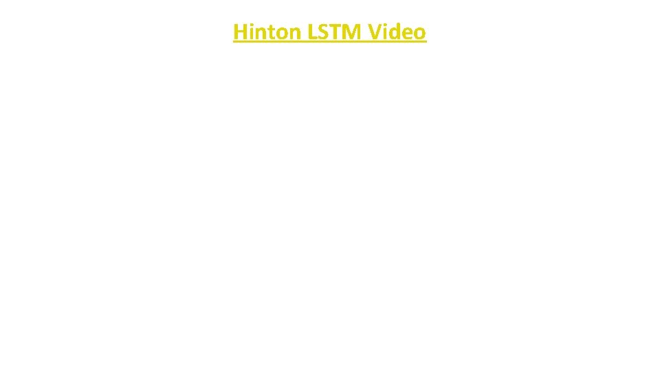 Hinton LSTM Video 