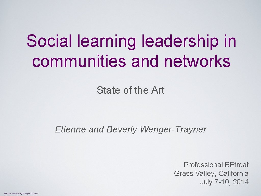 Social learning leadership in communities and networks State of the Art Etienne and Beverly