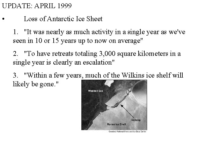 UPDATE: APRIL 1999 • Loss of Antarctic Ice Sheet 1. "It was nearly as