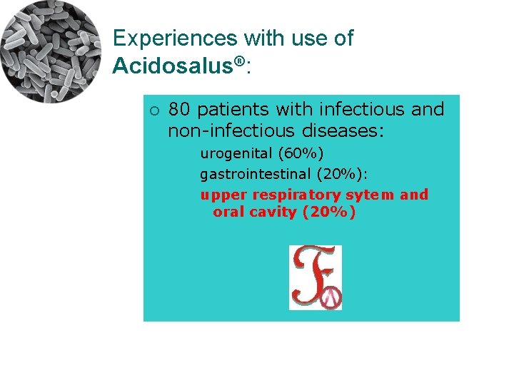 Experiences with use of Acidosalus®: ¡ 80 patients with infectious and non-infectious diseases: urogenital