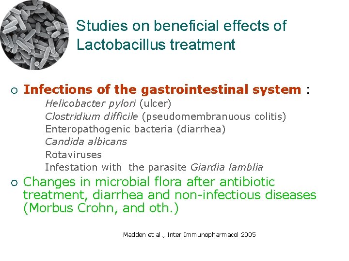 Studies on beneficial effects of Lactobacillus treatment ¡ Infections of the gastrointestinal system :