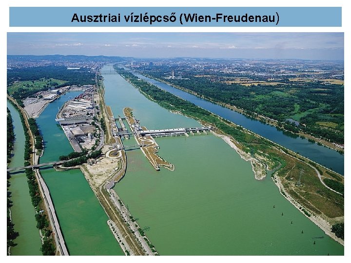 Ausztriai vízlépcső (Wien-Freudenau) 