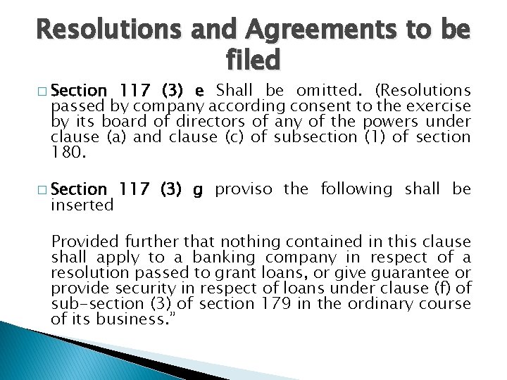 Resolutions and Agreements to be filed � Section 117 (3) e Shall be omitted.