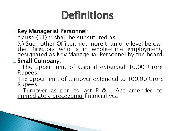 Definitions � Key Managerial Personnel: clause (51) V shall be substituted as (v) Such