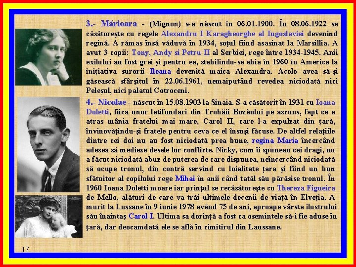 3. - Mărioara - (Mignon) s-a născut în 06. 01. 1900. În 08. 06.