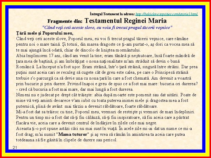 Întregul Testament la adresa: http: //balciclove. topcities. com/istorie 3. html Fragmente din: Testamentul Reginei
