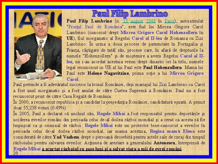 Paul Filip Lambrino (n. 13 august 1948 în Paris), autointitulat "Prinţul Paul de România",