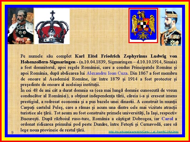 9 Pe numele său complet Karl Eitel Friedrich Zephyrinus Ludwig von Hohenzollern-Sigmaringen - (n.