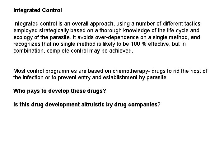 Integrated Control Integrated control is an overall approach, using a number of different tactics