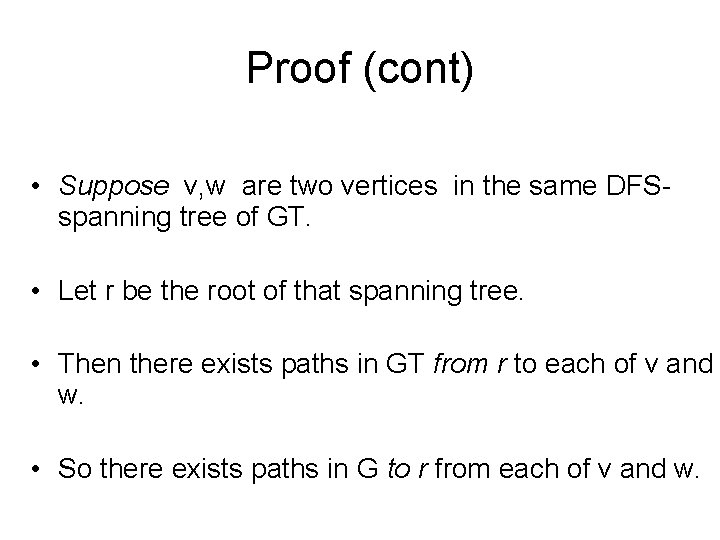 Proof (cont) • Suppose v, w are two vertices in the same DFSspanning tree