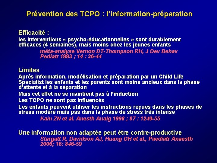 Prévention des TCPO : l’information-préparation Efficacité : les interventions « psycho-éducationnelles » sont durablement Prévention des TCPO : l’information-préparation Efficacité : les interventions « psycho-éducationnelles » sont durablement