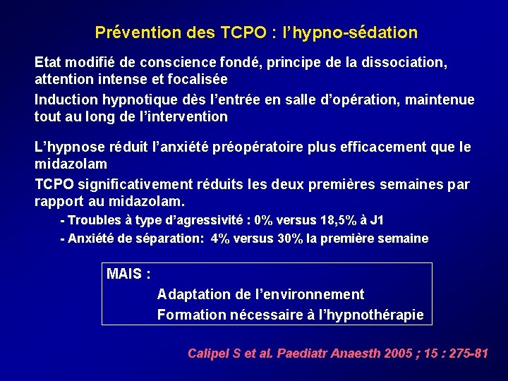 Prévention des TCPO : l’hypno-sédation Etat modifié de conscience fondé, principe de la dissociation, Prévention des TCPO : l’hypno-sédation Etat modifié de conscience fondé, principe de la dissociation,