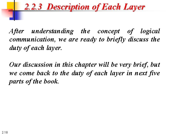 2. 2. 3 Description of Each Layer After understanding the concept of logical communication,