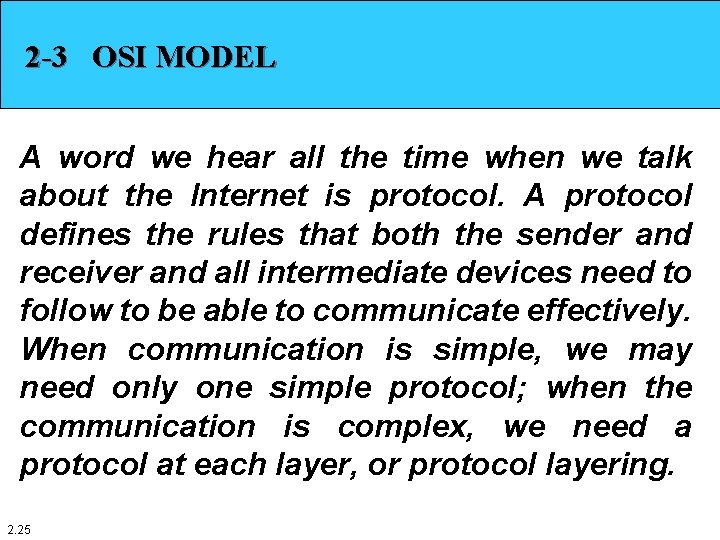 2 -3 OSI MODEL A word we hear all the time when we talk