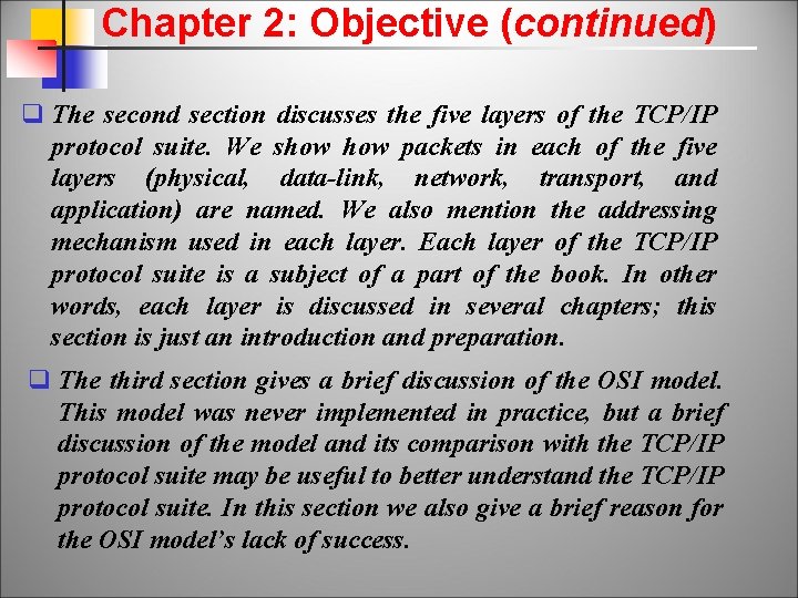 Chapter 2: Objective (continued) q The second section discusses the five layers of the