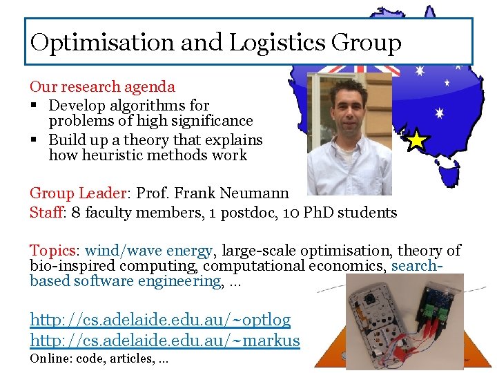 Optimisation and Logistics Group Our research agenda § Develop algorithms for problems of high