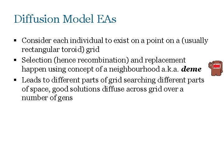Diffusion Model EAs § Consider each individual to exist on a point on a
