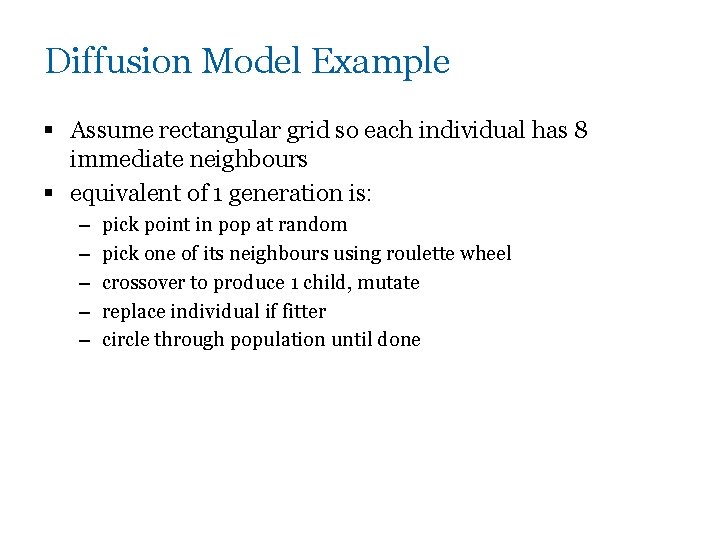 Diffusion Model Example § Assume rectangular grid so each individual has 8 immediate neighbours