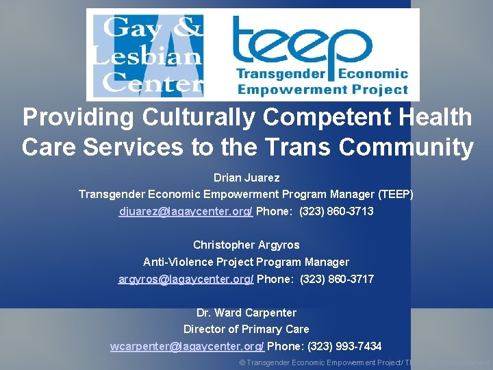 Providing Culturally Competent Health Care Services to the Trans Community Drian Juarez Transgender Economic