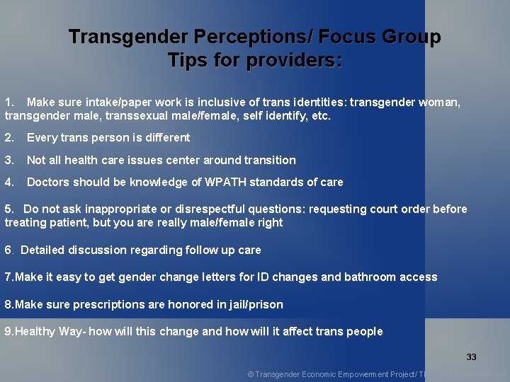 Transgender Perceptions/ Focus Group Tips for providers: 1. Make sure intake/paper work is inclusive